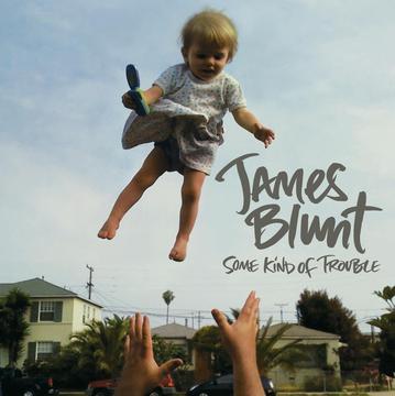 James Blunt Album Some Kind of Trouble
